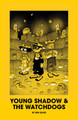Young Shadow & the Watchdogs Ben Sears 9798875001826