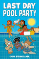 Last Day Pool Party Emma Steinkellner 9798217031412