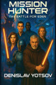 Mission Hunter: The Battle for Eden Denislav Yotsov 9781918243345