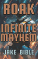 Roak: Infinite Mayhem Jake Bible 9798264148620