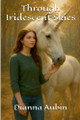 Through Iridescent Skies Dianna Aubin 9798232412234
