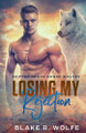 Losing My Rejection Blake R Wolfe 9798232503062