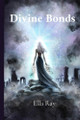 Divine Bonds Ella Ray 9781919282015