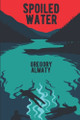 Spoiled Water Gregory Almaty 9798263832551