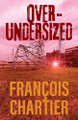 Over-Undersized Francois Chartier 9781977283726