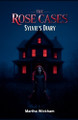 The Rose Cases: Sylvie's Diary Martha Wickham 9798230745204