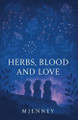 Herbs, Blood and Love Maria Jenney 9798267152501