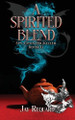A Spirited Blend Jay Requard 9798292251095