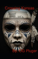 Crossing Kansas: The Natives Land Og Pluger 9798264171680