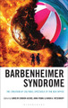 Barbenheimer Syndrome: The Creation of Cultural Spectacle at the Box Office Carolyn Condon Jacobs 9781666968637