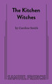 The Kitchen Witches by Caroline Smith