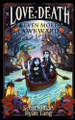 Love, Death, & Even More Awkward Spells Scott Killian 9781969907012