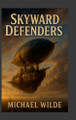 Skyward Defenders Michael Wilde 9781300053354
