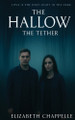 The Hallow - The Tether Elizabeth Chappelle 9781785201646
