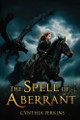 The Spell of Aberrant Cynthia Perkins 9781966647607