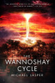 The Wannoshay Cycle Michael Jasper 9798269808512