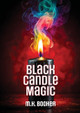 Black Candle Magic M K Booker 9781326496708