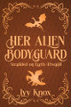 Her Alien Bodyguard (Discreet Cover) Ivy Knox 9798989903085