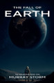 The Fall of Earth Murray Storm 9798232707231