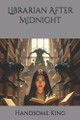 Librarian After Midnight Handsome King 9798269294094