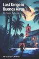 Last Tango in Buenos Aires Dannie Richardson 9798268413434