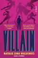Villain: A Novel Natalie Zina Walschots 9780063236936