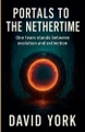 Portals to the NetherTime David York 9798232639792