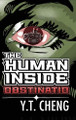 The Human Inside: Obstinatio Yee-Ron Cheng 9798991590662