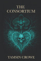 The Consortium Tamsin Crowe 9781913594381