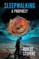 Sleepwalking: A Prophecy Robert Stevens 9780473764432