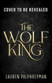The Wolf King (Deluxe Edition) Lauren Palphreyman 9781464275586