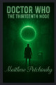 Doctor Who: The Thirteenth Node Matthew Petchinsky 9798349507045
