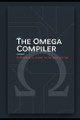 The Omega Compiler: Existence is about to be overwritten Erik Gieske 9798268642100
