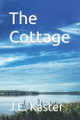 The Cottage J E Kaster 9798846307681