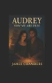 Audrey: Now we are free James Chambers 9798273655652