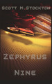 Zephyrus Nine Scott M Stockton 9798269084367