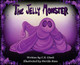 The Jelly Monster C S Gieck 9781967578108