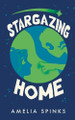 Stargazing Home Amelia Spinks 9798309765744