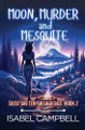 Moon, Murder, and Mesquite Isabel Campbell 9798893548693