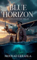Blue Horizon Mourad Errahla 9798232373764