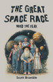 The Great Space Race: Mind the Flux Scott Patrick Bramble 9781662969607