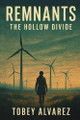 Remnants: The Hollow Divide Tobey Alvarez 9798272710635