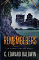 Rememberers by C Edward Baldwin