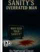Sanity's Overrated Man Nathanial David 9781300114505