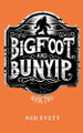 Bigfoot and Bunyip Book Two Ned D Evett 9798295422317