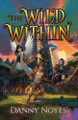 The Wild Within Danny Noyes 9798993541112