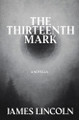 The Thirteenth Mark James Lincoln 9798272350640