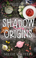 Shadow Origins Nellie H Steele 9798891150249