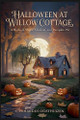 Halloween at Willow Cottage. Gerhardus Oosthuizen 9798232041359