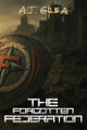 The Forgotten Federation A J Grea 9781968152116